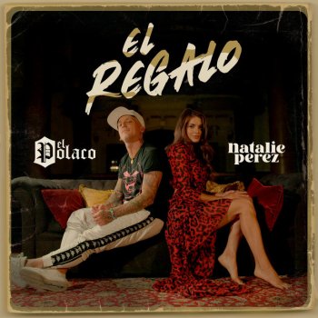 El Polaco feat. Natalie Perez El Regalo (feat. Natalie Perez)