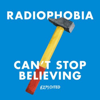 Radiophobia Can't Stop Believing