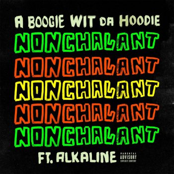 A Boogie Wit da Hoodie feat. Alkaline Nonchalant