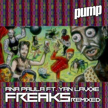 Ana Paula Freaks (feat. Yan Lavoie) [Stephen Jusko Freakshow Dub]