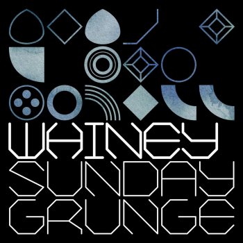 Whiney Sunday Grunge