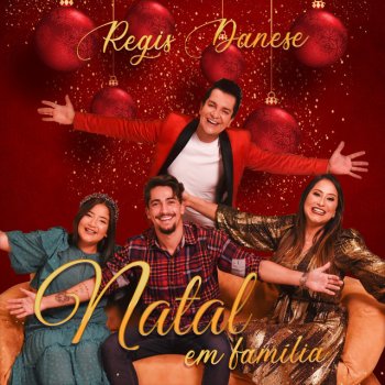 Regis Danese Natal Em Família - Playback