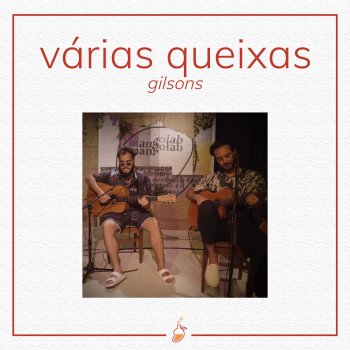 Gilsons feat. MangoLab Várias Queixas (Ao Vivo no Estúdio MangoLab) (feat. Gilsons)