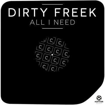 Dirty Freek All I Need (Radio Edit)