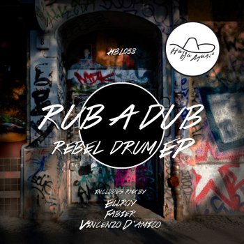 Rub A Dub Rebel Drum (Vincenzo D'amico Remix)