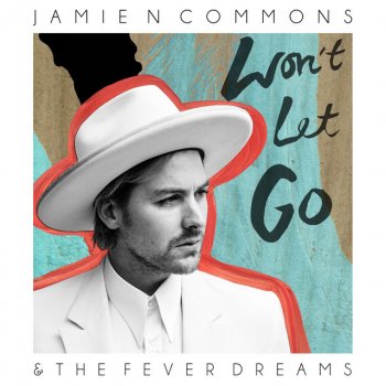 Jamie N Commons Won't Let Go (Acoustic)