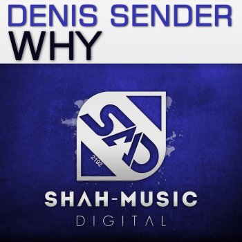 Denis Sender Why