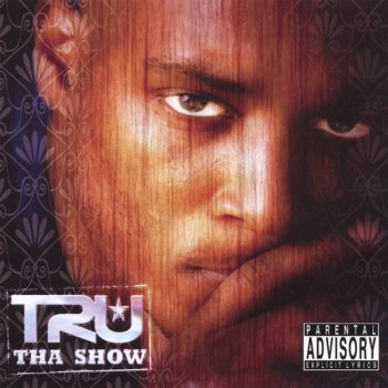 TRU Tha Show