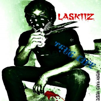 Laskiiz Thug Life
