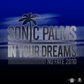Sonic Palms In Your Dreams - Radio Edit