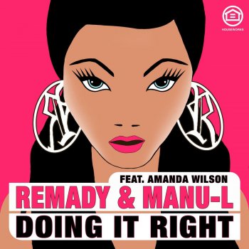 Remady, ManuL & Amanda Wilson Doing It Right - Idriss Chebak Vocal Rework