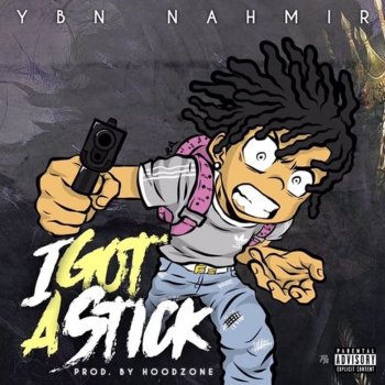 YBN Nahmir I Got a Stick