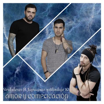 Los Verduleros feat. Japiaguar & Blindaje 10 Amor Y Complicacion (feat. Japiaguar & Blindaje 10)