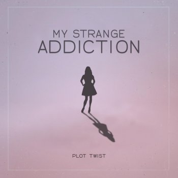 Plot Twist My Strange Addiction (Nightcore Mix)