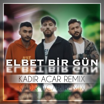Canbay & Wolker Elbet Bir Gün (Kadir Acar Remix Extended)