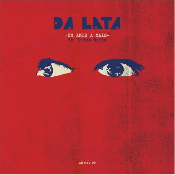 Da Lata feat. Luísa Maita Um Amor a Mais (Original Remix)