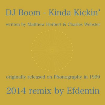 DJ BOOM Kinda Kickin' (Efdemin Remix)