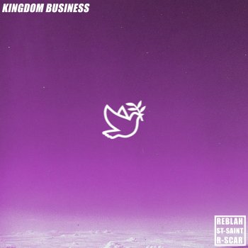 Reblah feat. ST-Saint & R-Scar Kingdom Business