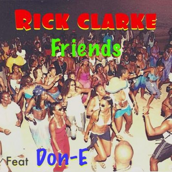 Rick Clarke feat. Don-E Friends