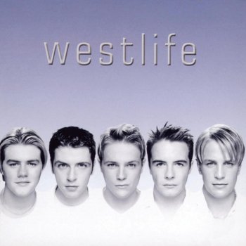 Westlife What I Want Is What I Got