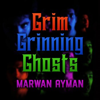 Marwan Ayman Grim Grinning Ghosts