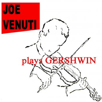 Joe Venuti I Got Rhythm