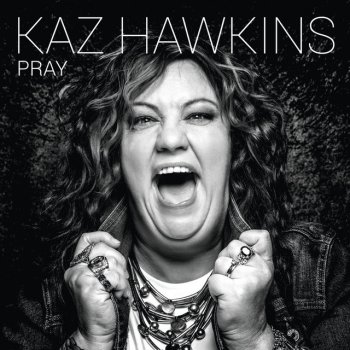 Kaz Hawkins Pray (2022 Remastered)
