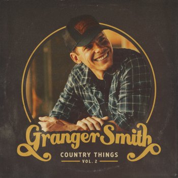 Granger Smith Where I Get It From