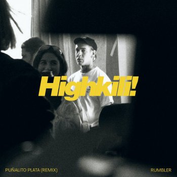 Highkili feat. Rumbler Puñalito Plata - Rumbler Remix