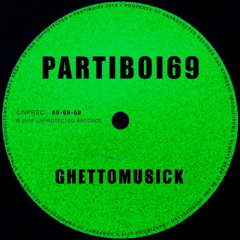 Partiboi69 Ghettomusick