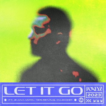 Pokeyz Let It Go (feat. Jean Castel) [90s Revival Club Radio Edit]