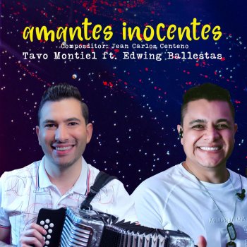 Tavo Montiel Amantes Inocientes (feat. Edwing Ballestas)
