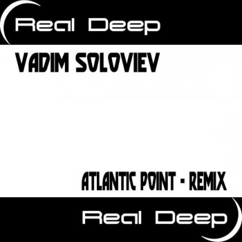 Vadim Soloviev Atlantic Point (Kenneth Thomas Remix)
