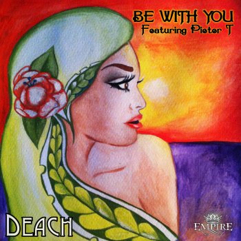 Deach Be With You (feat. Pieter T)