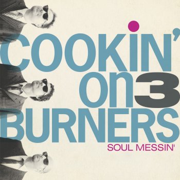 Cookin' On 3 Burners The Proving Grounds