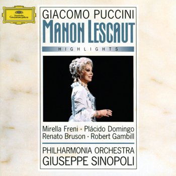 Giacomo Puccini, Paschal Allen, Plácido Domingo, John Tomlinson, Philharmonia Orchestra & Giuseppe Sinopoli Manon Lescaut / Act 3: Presto! In fila!...No! pazzo son!