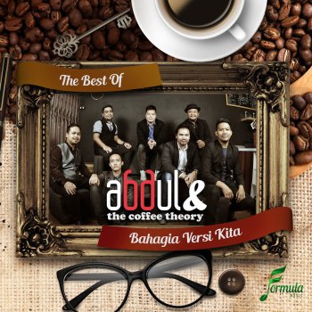 Abdul & The Coffee Theory Ku Cinta Kau Lebih Dari Kemarin