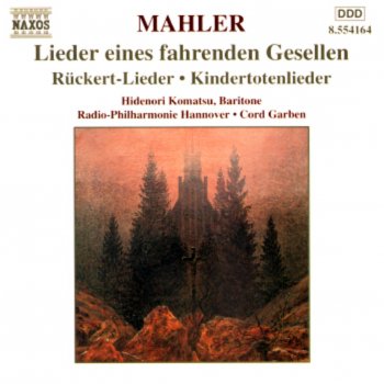 Gustav Mahler Lieder Eindes Fahrended Gesellen: Ging Heut' Morgens Ubers Feld