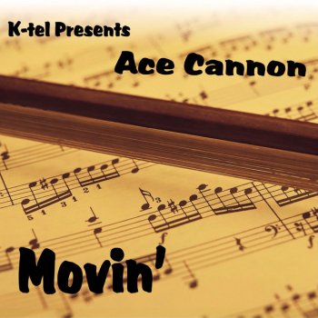Ace Cannon "Woman, Woman"