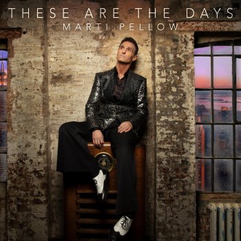 Marti Pellow These Are the Days - Single Version