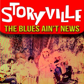 Storyville The Blues Ain't News