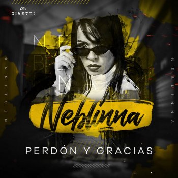 Neblinna feat. Cesar Agusto Perdón y Gracias