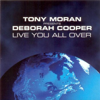 Tony Moran feat. Deborah Cooper Live You All Over (Offer Nissim Remix)