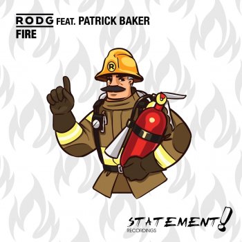 Rodg feat. Patrick Baker Fire (Extended Mix)