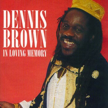 Dennis Brown Say What You're Saying