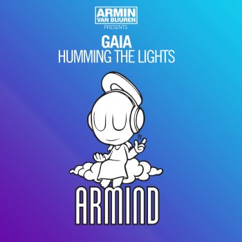 Armin Van Buuren Presents Gaia Humming The Lights - Radio Edit