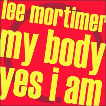 Lee Mortimer My Body (Dub)