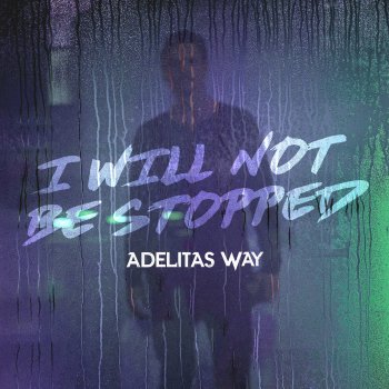 Adelitas Way I Will Not Be Stopped