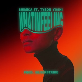 SHIMICA feat. Tyson Yoshi & Silverstrike What I'm Feeling