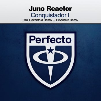 Juno Reactor feat. Hibernate Conquistador I - Hibernate Remix